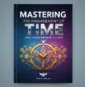 MASTERING MANAGMENT OF TIME